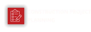 CONSTRUCTION PROJECT PLANNING